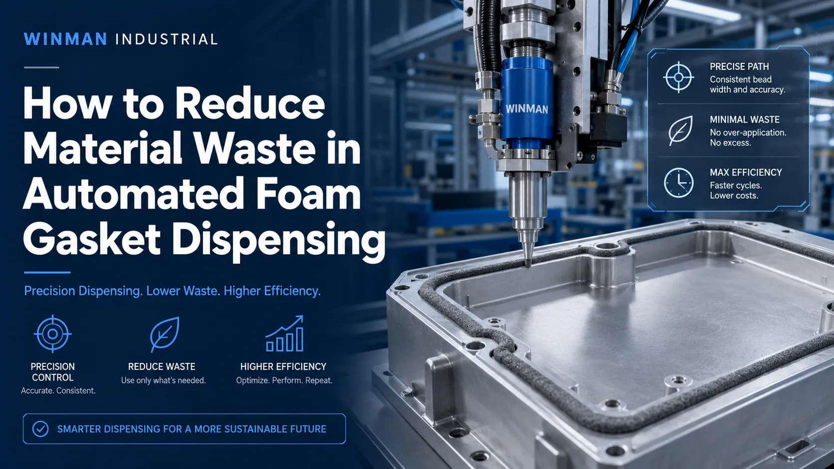 how-to-reduce-material-waste-automated-foam-gasket-dispensing-winman.png