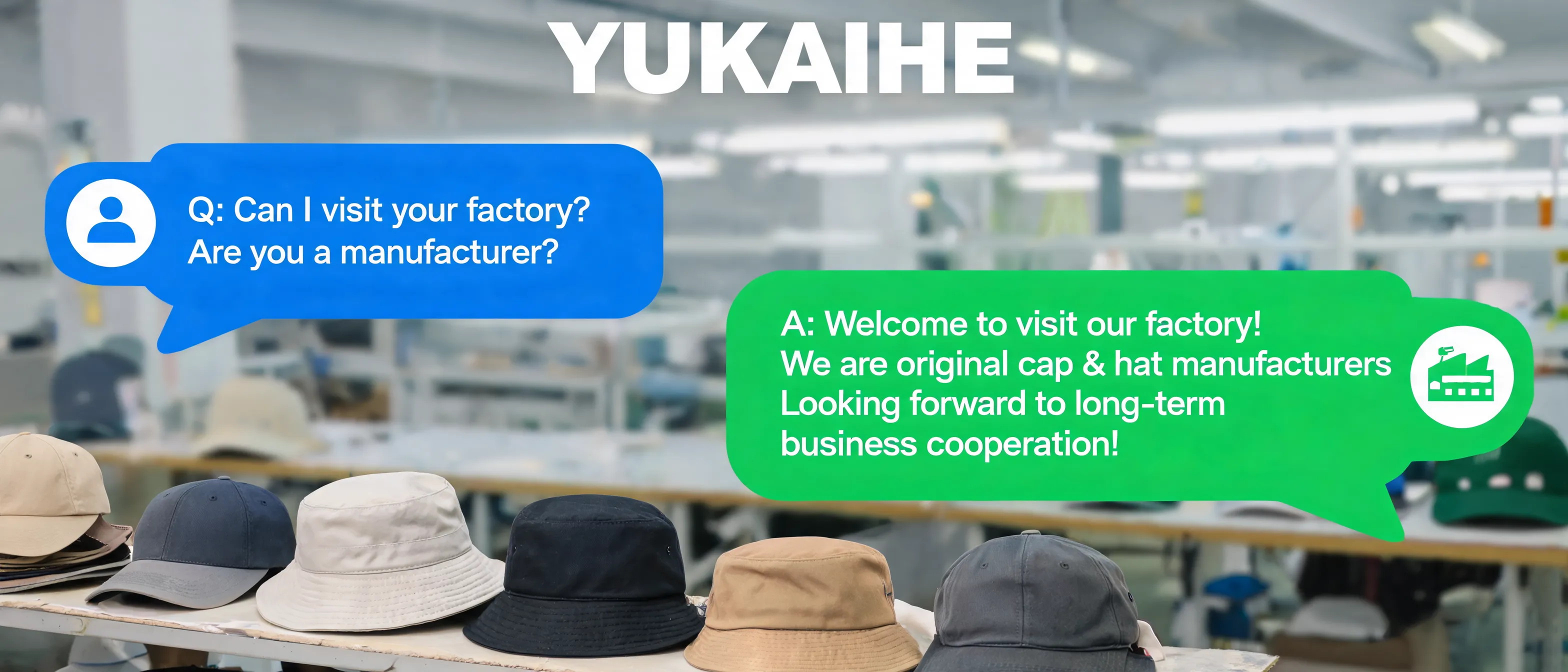 问：Can I Visit Your Factory? Are You a Manufacturer?答：Learn whether YUKAIHE is a real factory manufacturer for caps and hats, and discover how our OEM and ODM production, quality control, and factory visit support help global B2B buyers build long-term cooperation.